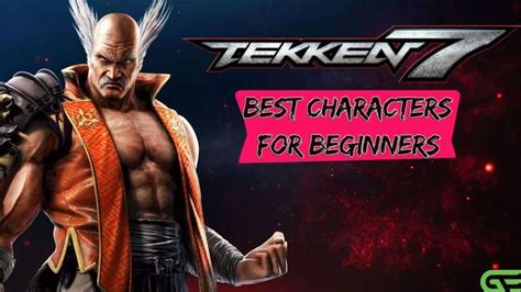easiest character in tekken 7|Best Tekken 7 Characters for beginners.